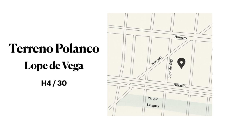 TERRENO POLANCO LOPE DE VEGA H4/30